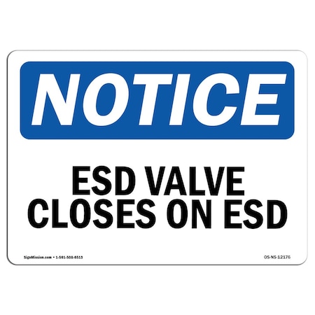 OSHA Notice Sign, ESD Valve Closes On ESD, 10in X 7in Aluminum